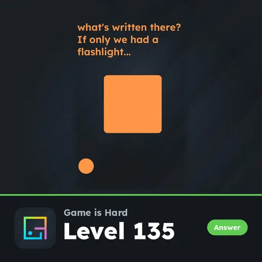 Game is Hard Level 135 What’s Written There? answer