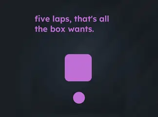 Game is Hard Level 138 Five Laps, That’s All the Box Wants