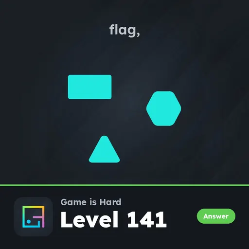 Game is Hard Level 141 Flag, Moon, Star answer