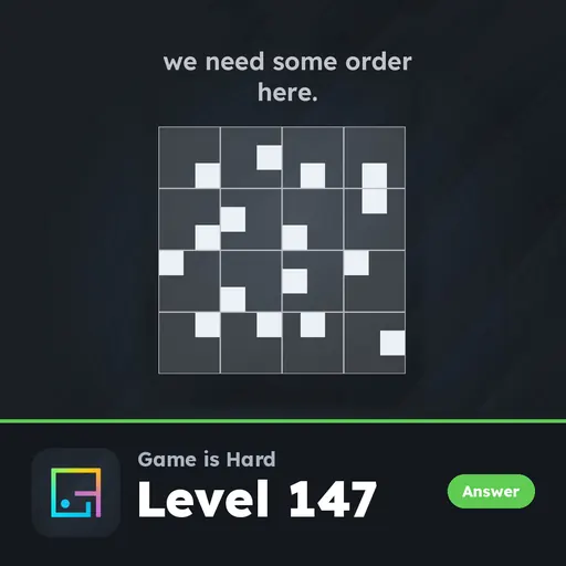 Game is Hard Level 147 We Need Some Order Here answer