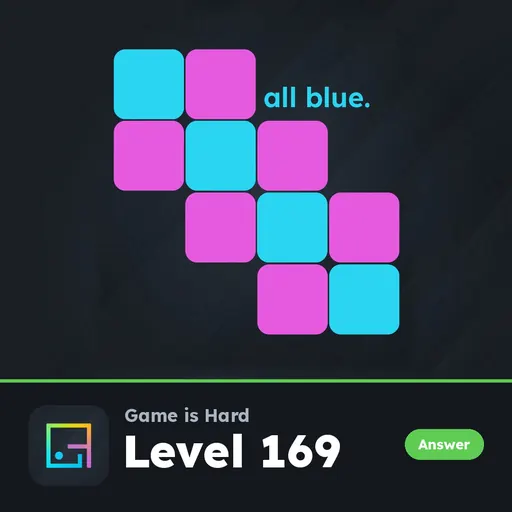 Game is Hard Level 169 All Blue answer