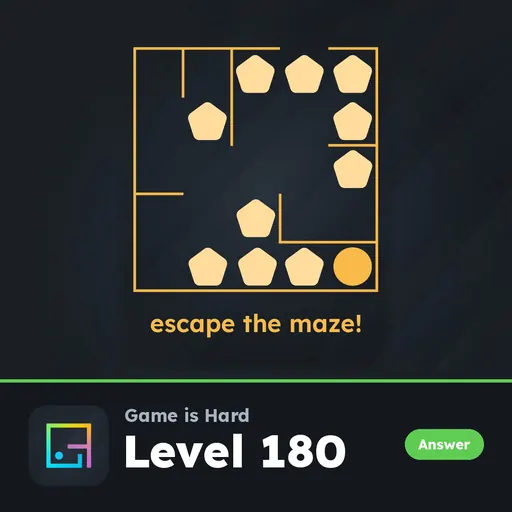 Game is Hard Level 180 Escape the Maze! answer