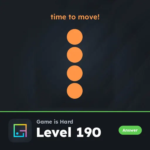 Game is Hard Level 190 Time to Move! answer