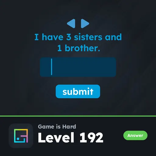 Game is Hard Level 192 How Many Kids Does My Mom’s Mom Have? answer