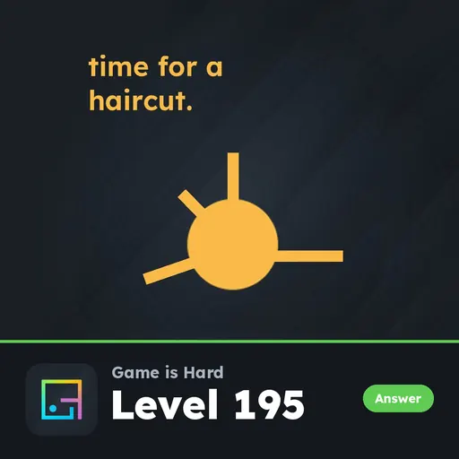 Game is Hard Level 195 Time for a Haircut answer