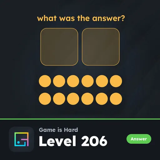 Game is Hard Level 206 What Was the Answer? answer