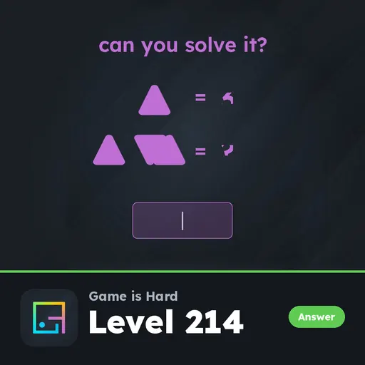 Game is Hard Level 214 Can You Solve It? (Triangles) answer