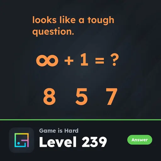 Game is Hard Level 239 Looks Like a Tough Question answer