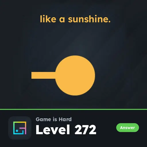 Game is Hard Level 272 Like a Sunshine answer