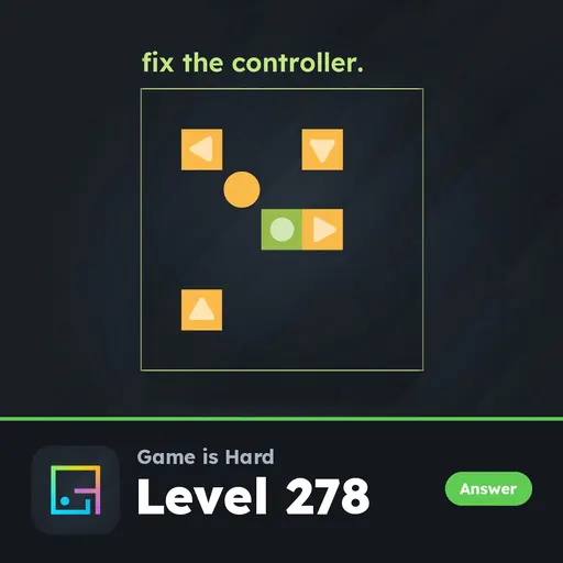 Game is Hard Level 278 Fix the Controller answer