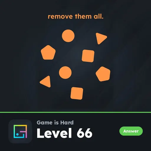 Game is Hard Level 66 Remove Them All answer