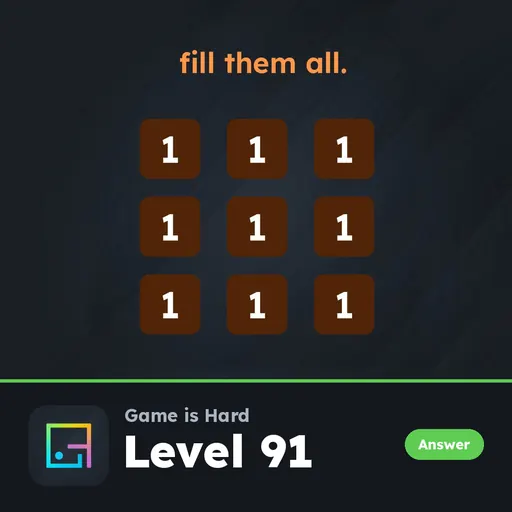 Game is Hard Level 91 Fill Them All answer